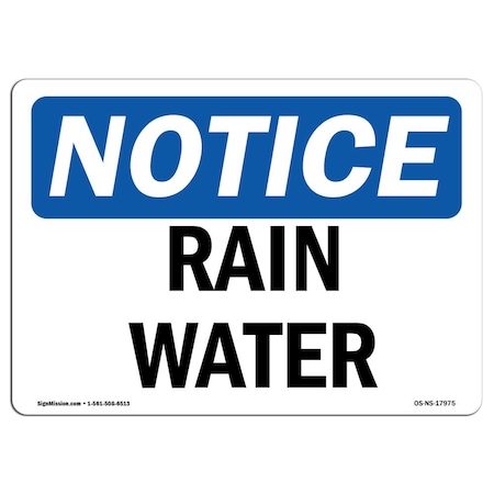 Signmission Safety Sign, OSHA Notice, 10" Height, Rigid Plastic, Rain Water Sign, Landscape OS-NS-P-1014-L-17975